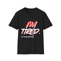 T-Shirt — "I'M TIRED" Graphic Tee, Minimal Red Script Comfort Shirt
