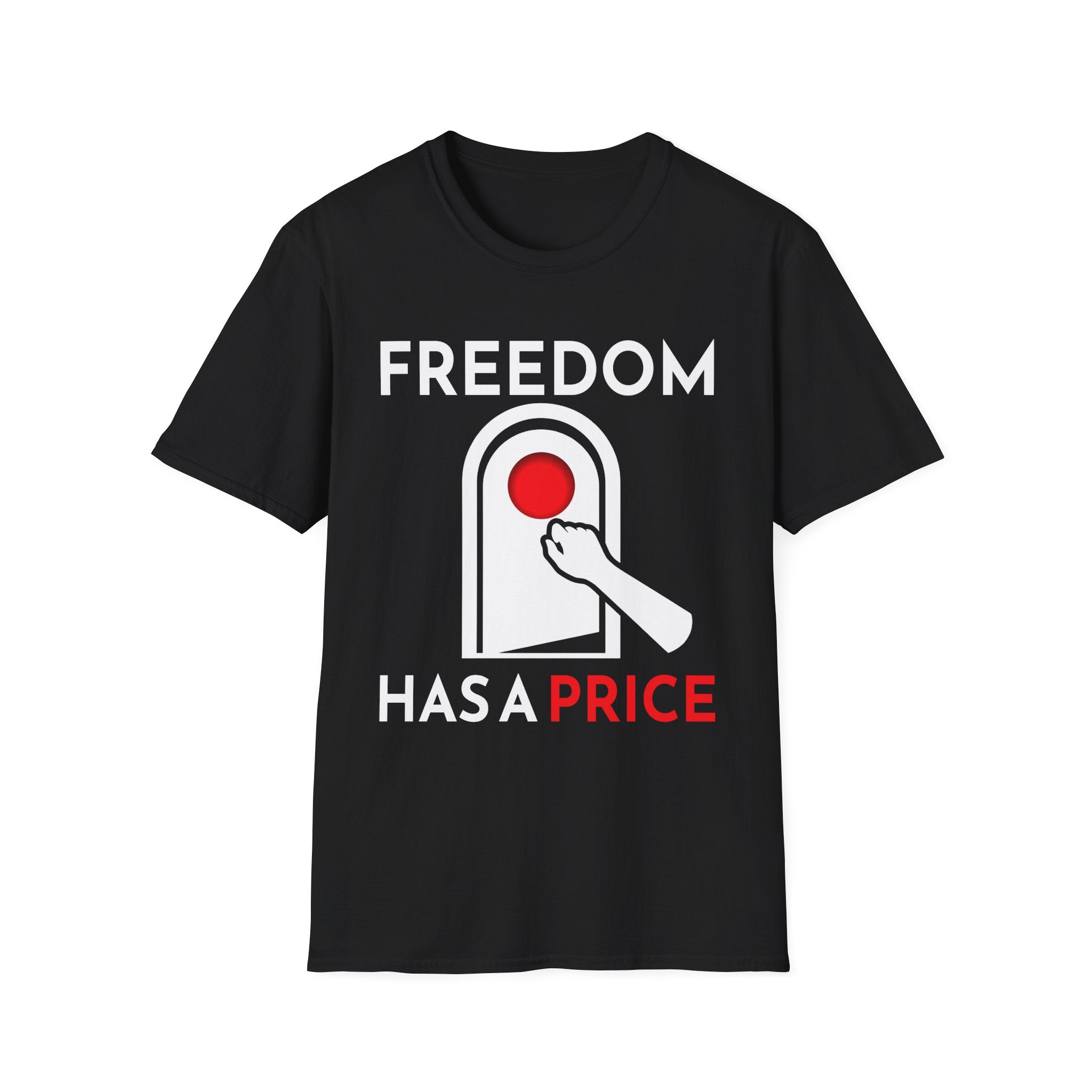 Freedom Has a Price T-Shirt | Streetwear Graphic Tee