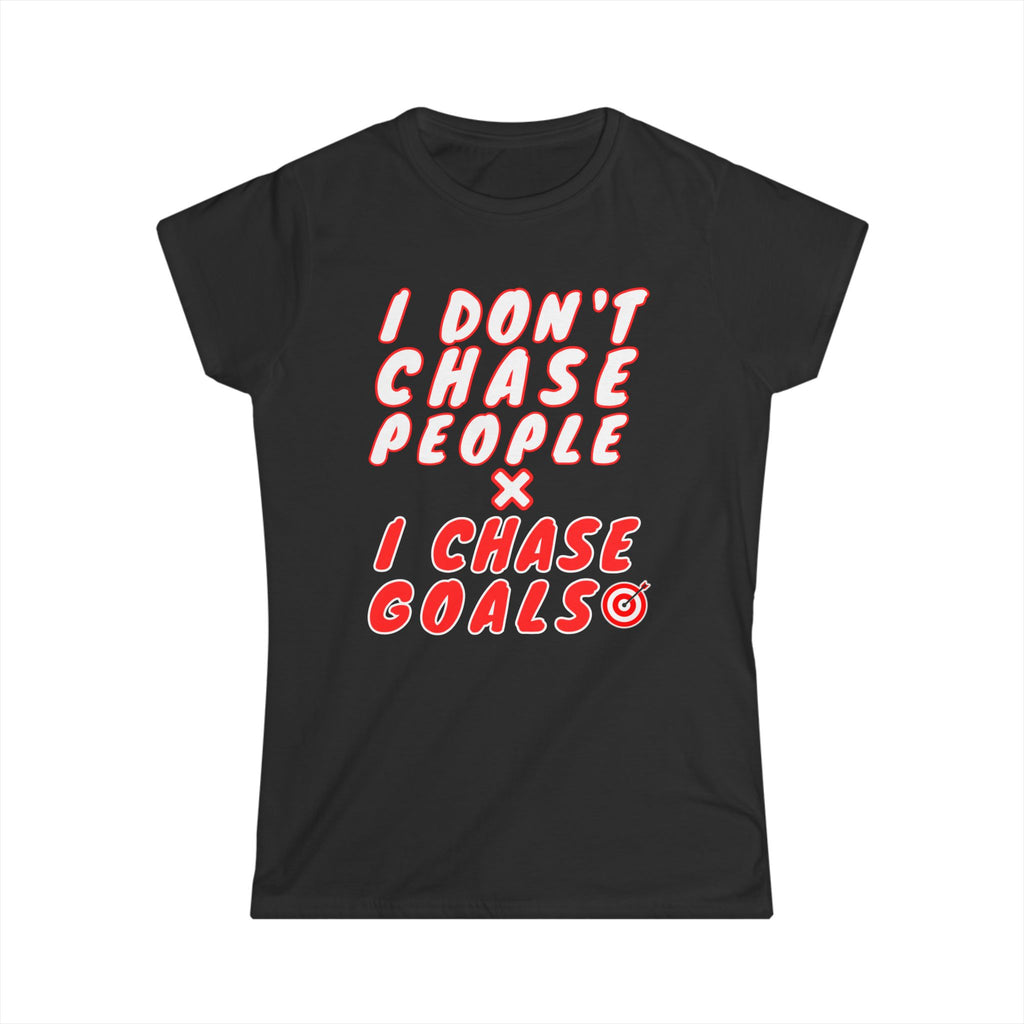 🔥 I Don’t Chase People I Chase Goals Shirt – Motivational Graphic Tee Streetwear